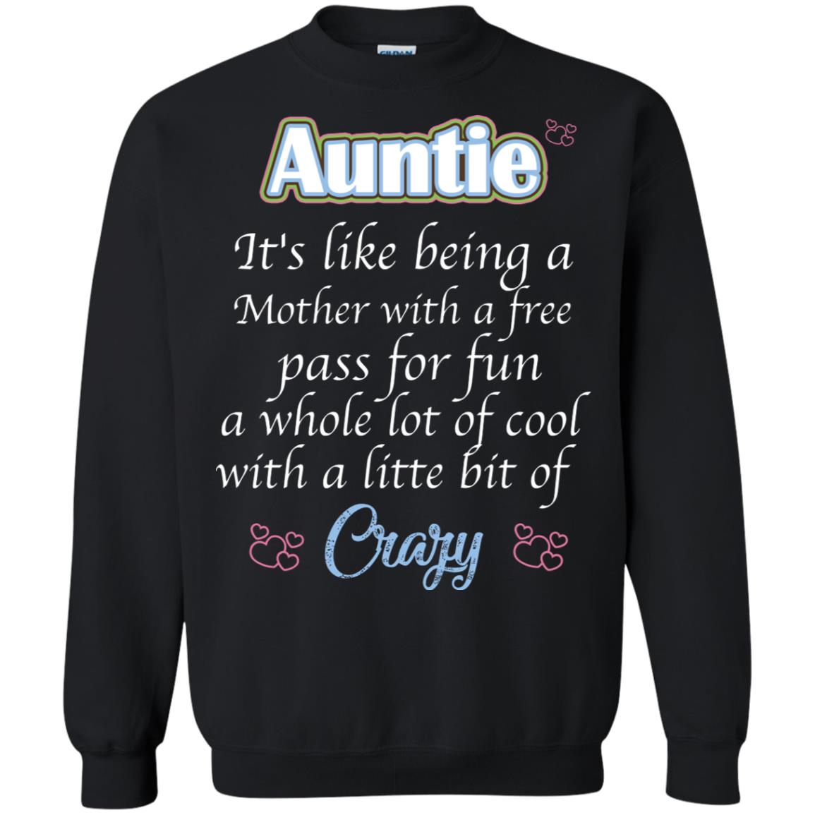 Auntie It's Like Being A Mother With A Free Pas For Fun A Whole Lot Of Cool With A Little Bit Of Crazy Black