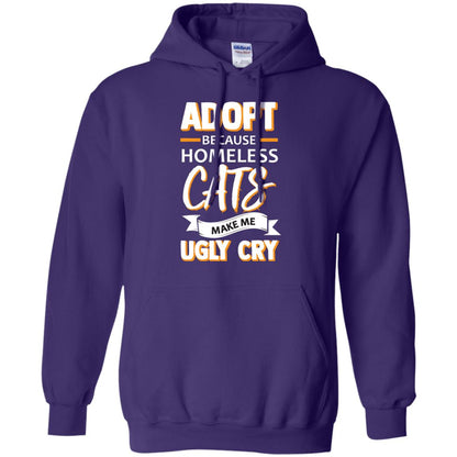 Adopt Because Homeless Cats Make Me Ugly Cry Shirt Purple