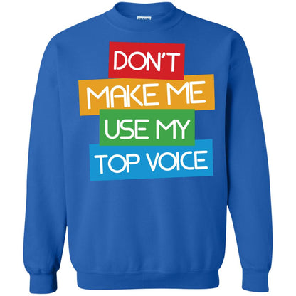 Don_t Make Me Use My Top Voice Lgbt Pride Month 2018 Shirt Royal