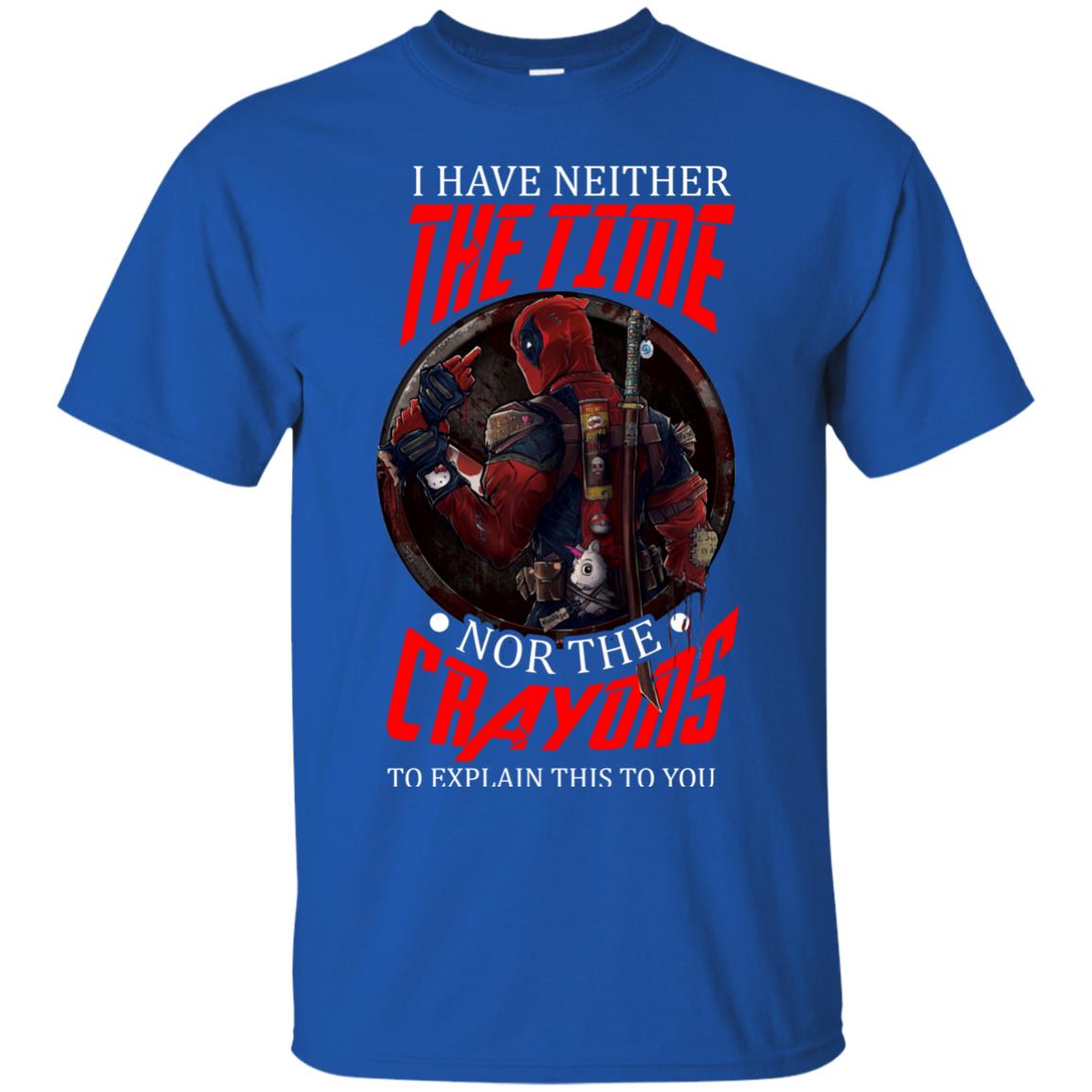 I Have Neither The Time Nor The Crayons To Explain This To You Movie Fan T-shirt Royal