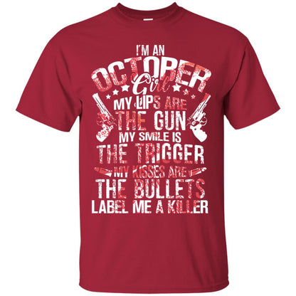 I_m An October Girl My Lips Are The Gun My Smile Is The Trigger My Kisses Are The Bullets Label Me A Killer Cardinal