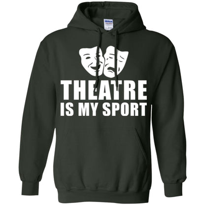 Actor T-shirt Theatre Is My Sport Forest Green