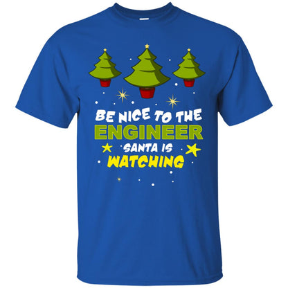 Be Nice To Be Engineer Santa Is Watching X-mas Gift Shirt Royal