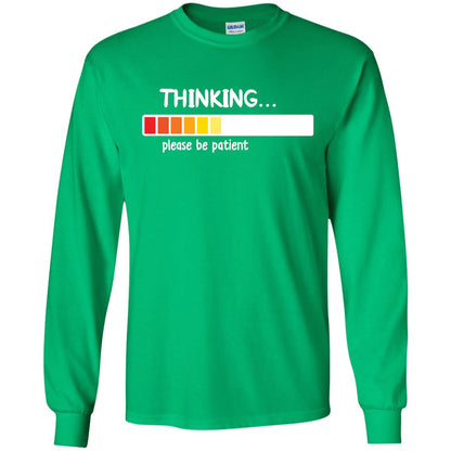 Thinking Please Be Patient T-shirt Irish Green