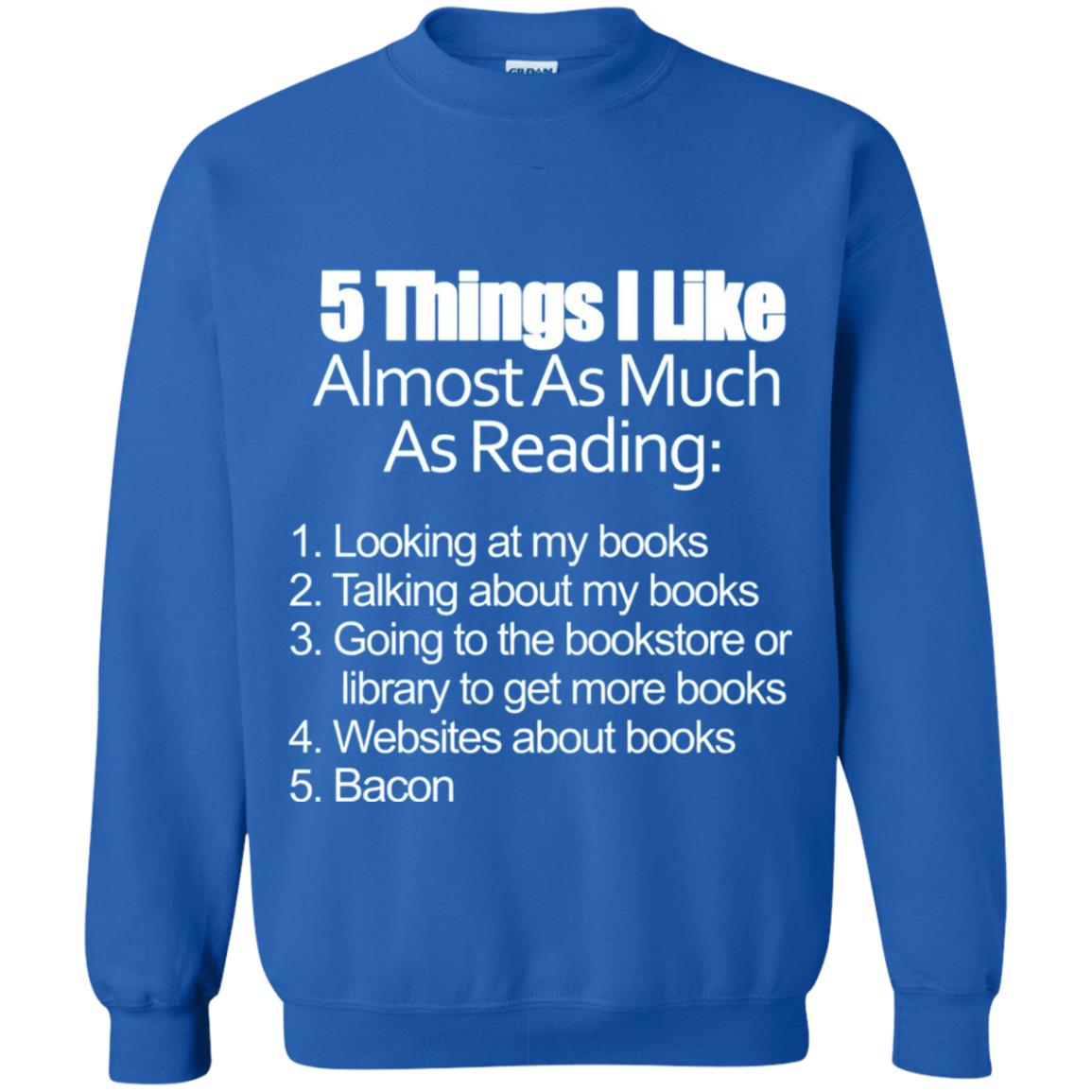5 Things I Like Almost As Much As Reading Bacon T Shirt Royal