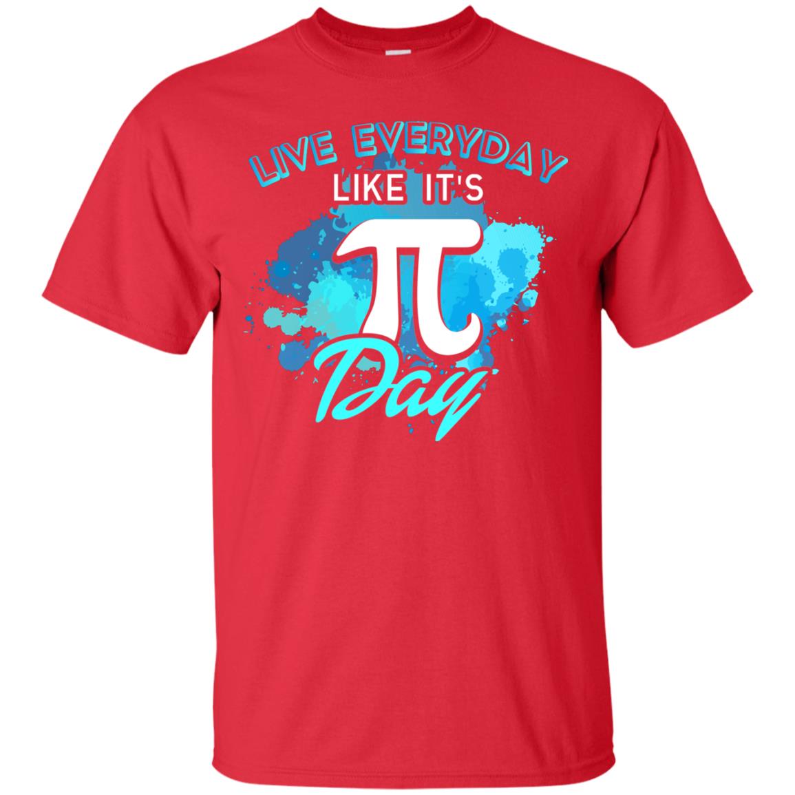 Live Everyday Like It_s Pi Day Math Lover T-shirt Red