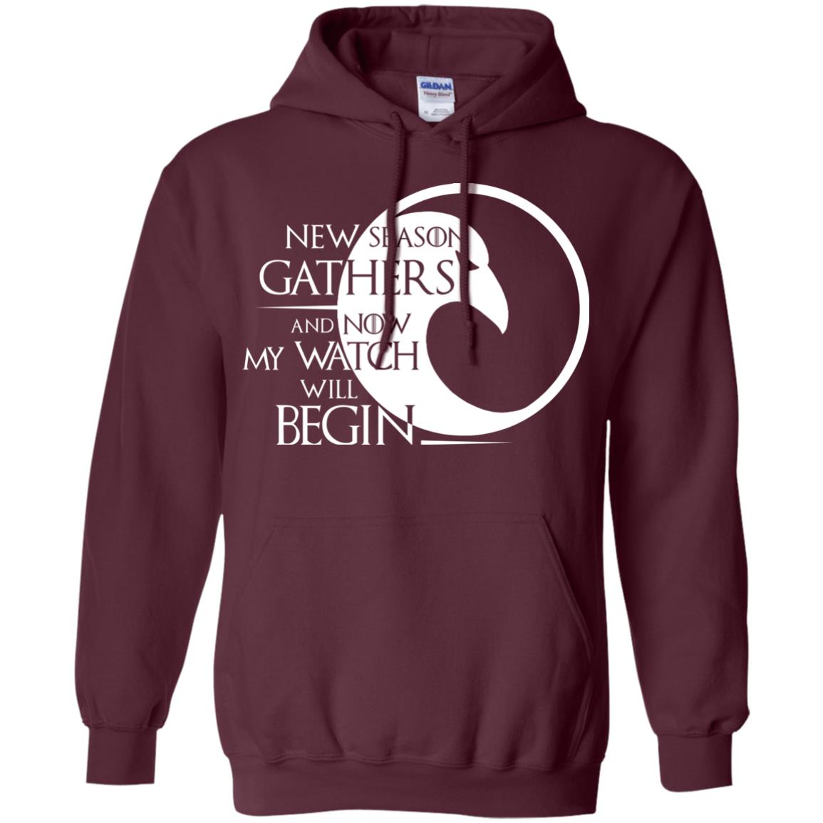New Season Gathers And Now My Watch Will Begin Game Of Thrones Fan T-shirt Maroon
