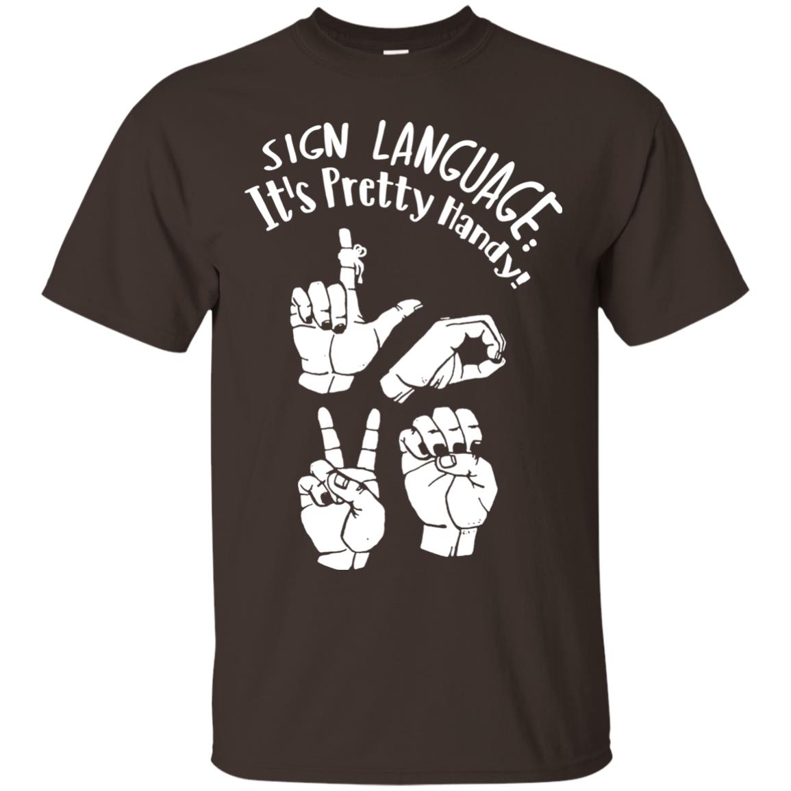 Love T-shirt Sign Language It's Pretty Handy Dark Chocolate