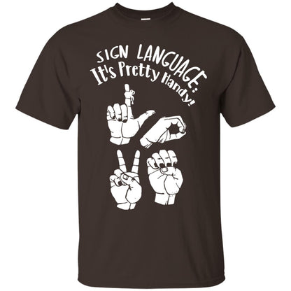 Love T-shirt Sign Language It's Pretty Handy Dark Chocolate