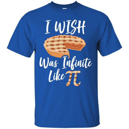 I Wish Pie Was Infinite Like Pi Funny Pi Day T-shirt Royal