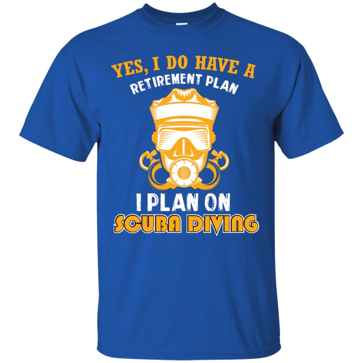 I Plan On Scuba Diving Gift Shirt For Retired Men Or Women Royal