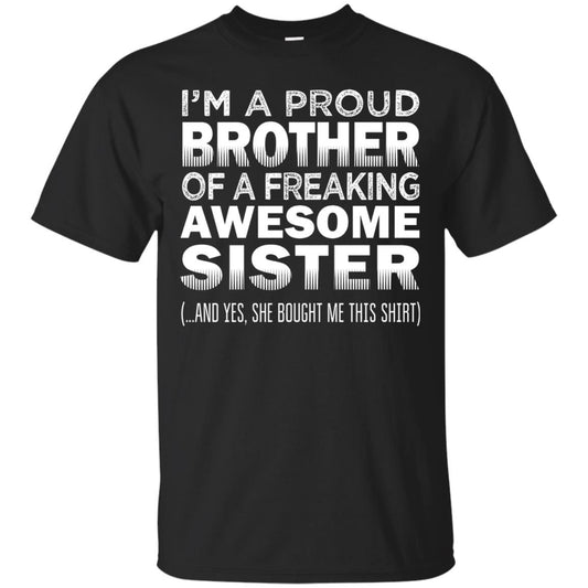 Proud Brother Of Freaking Awesome Sister Funny Brother T-shirt Black