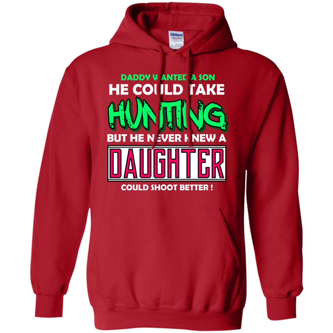 But He Never Knew A Daughter Could Shoot Better Daddy Shirt Red