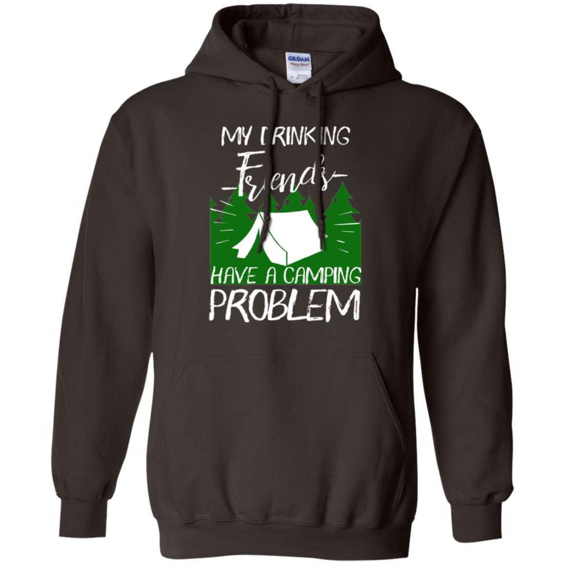 Camper T-shirt My Drinking Friends Have A Camping Problem Dark Chocolate
