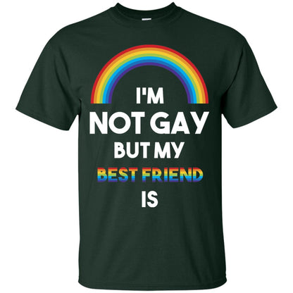 Im Not Gay But My Best Friend Is Lgbt T-shirt Forest
