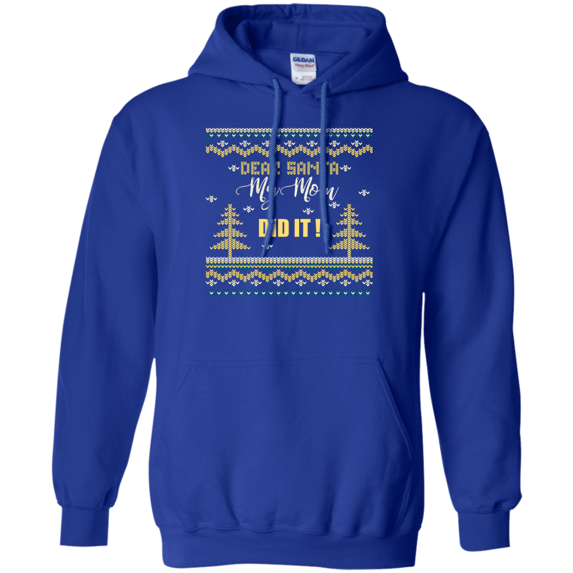 Christmas T-shirt Dear Santa My Mom Did It Royal