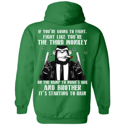 If You Are Going To Fight Fight Like You Are The Third Monkey Its Starting To Rain Irish Green