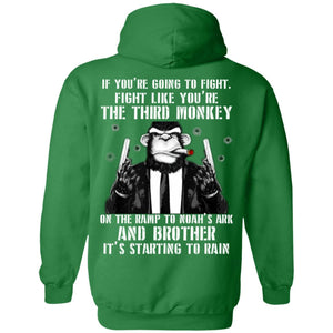 If You Are Going To Fight Fight Like You Are The Third Monkey Its Starting To RainG185 Gildan Pullover Hoodie 8 oz.