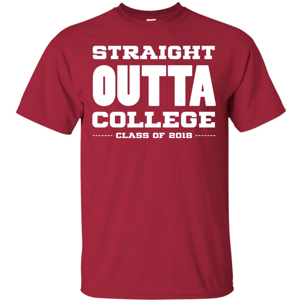Straight Outta College Class Of 2018 Graduation Shirt Cardinal