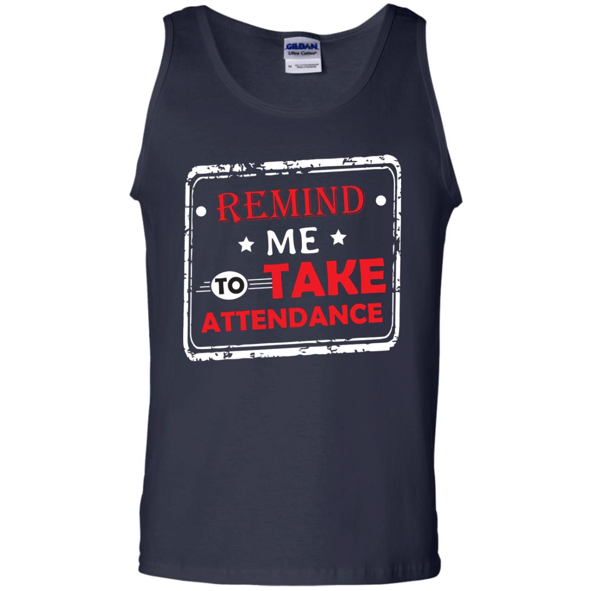Remind Me To Take Attendance Teacher Shirt Navy