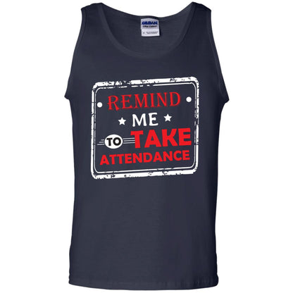 Remind Me To Take Attendance Teacher Shirt Navy