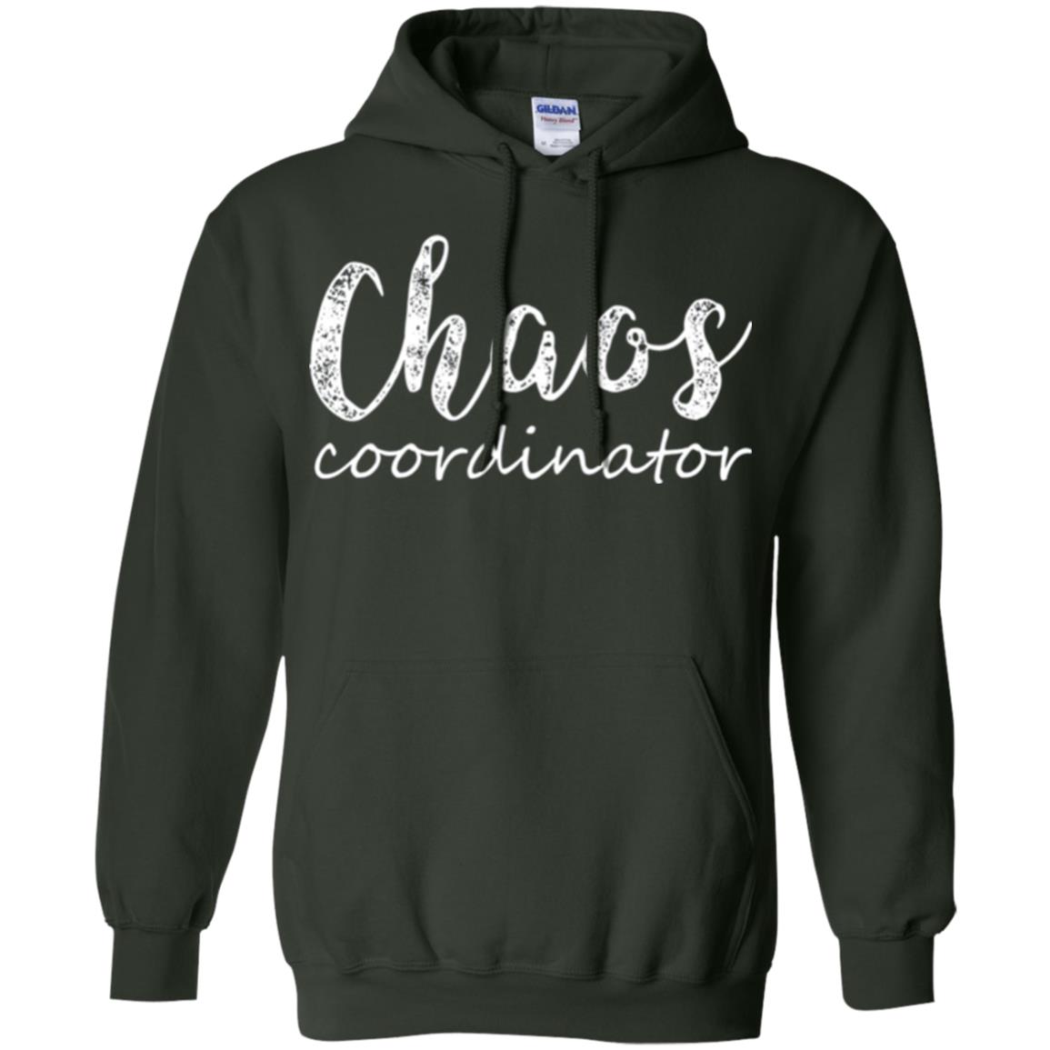 Chaos Coordinator T-shirt Mothers Day Gift Shirt Forest Green
