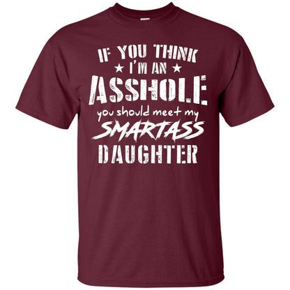 You Should Meet My Daughter Daddy T-shirt Maroon