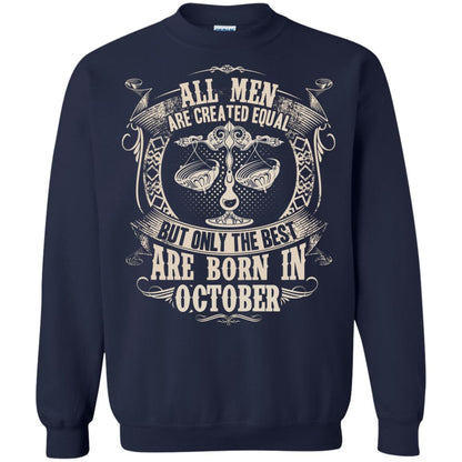All Men Are Created Equal, But Only The Best Are Born In October T-shirt Navy