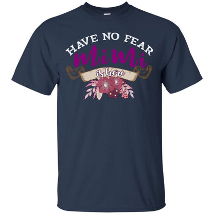 Have No Fear Mimi Is Hear Grandma Grandmom Mommy Gift Shirt Navy