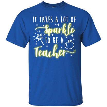 It Takes A Lot Of Sparkle To Be A Teacher Shirt Royal