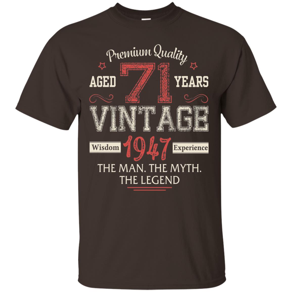 Legends Born In 1947 71 Years Old Vintage Awesome The Man The Myth The Legend Dark Chocolate