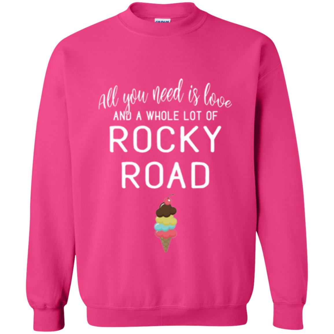 Dessert Lover T-shirt All You Need Is Love And A Whole Lot Of Rocky Road Heliconia
