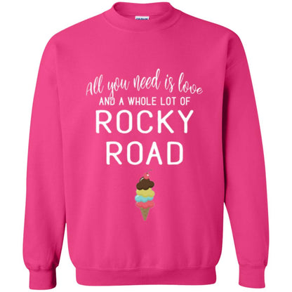 Dessert Lover T-shirt All You Need Is Love And A Whole Lot Of Rocky Road Heliconia