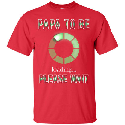 Papa To Be Loading Please Wait T-shirt Red