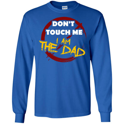 Daddy Shirt Warning Dont Touch Me I Am The Dad Royal