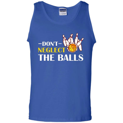 Bowling Lover T-shirt Don't Neglect The Balls Royal