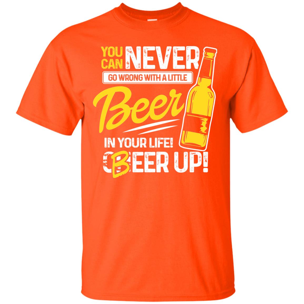 You Can Never Go Wrong With A Little Beer In Your Life Rock On Everyone Orange