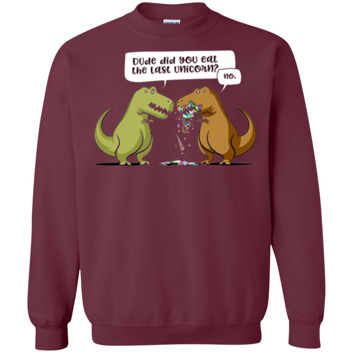 Dinosaur T-shirt Dude Did You Eat The Last Unicorn Maroon
