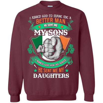 He Sent Me My Sons He Sent Me My Daughters Saint Patrick's Day Shirt For Dad Maroon