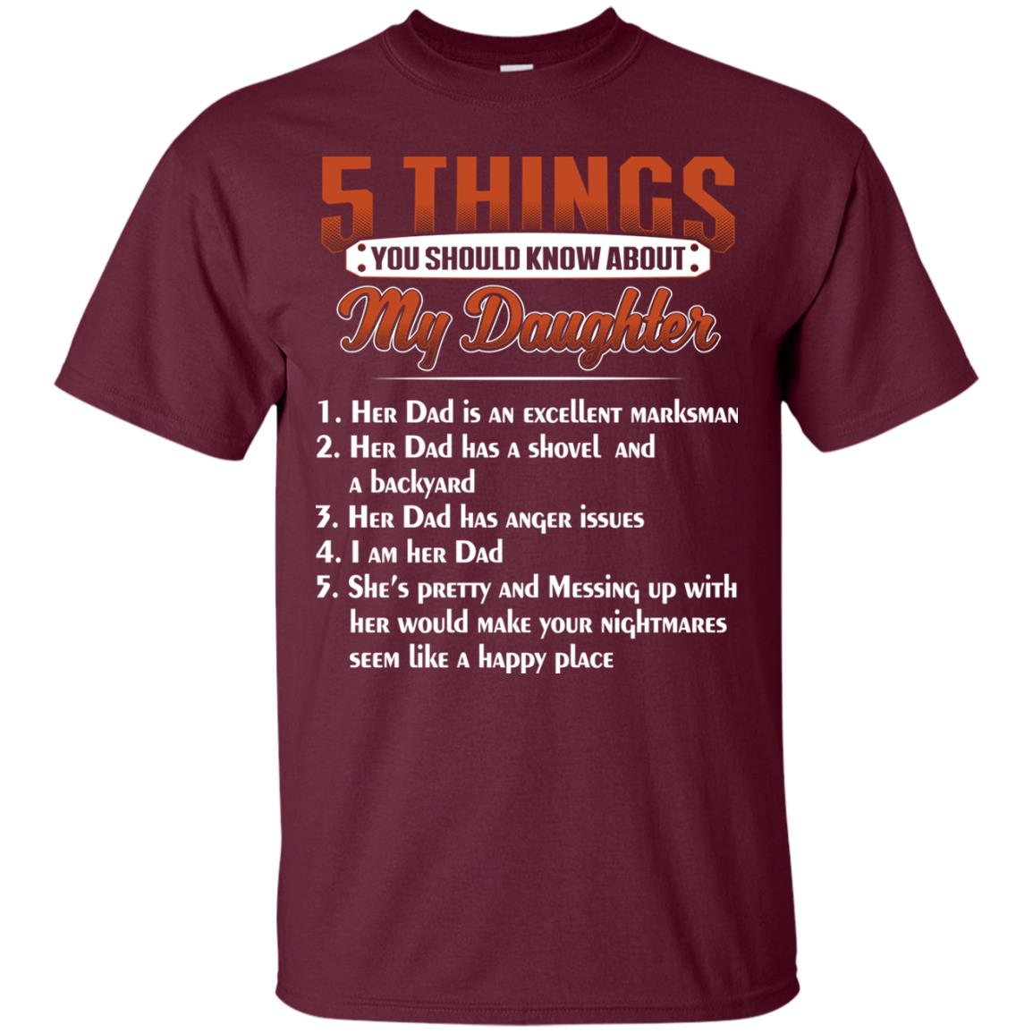5 Things You Should Know About My Daughter Parents Shirt Maroon