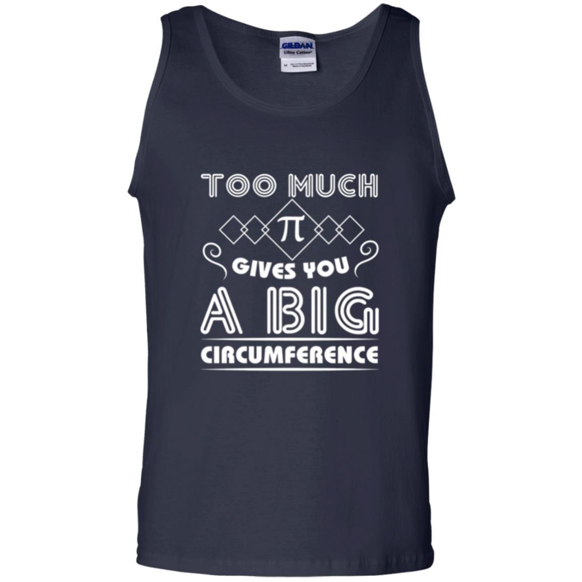 Math Science T-shirt Too Much Pi Gives You A Big Circumference Navy