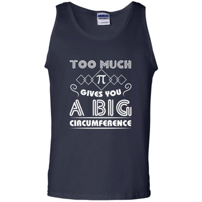 Math Science T-shirt Too Much Pi Gives You A Big Circumference Navy