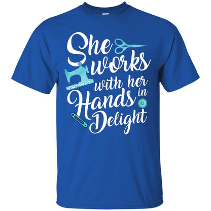 She Works With Her Hands In Delight Sewing T-shirt Royal