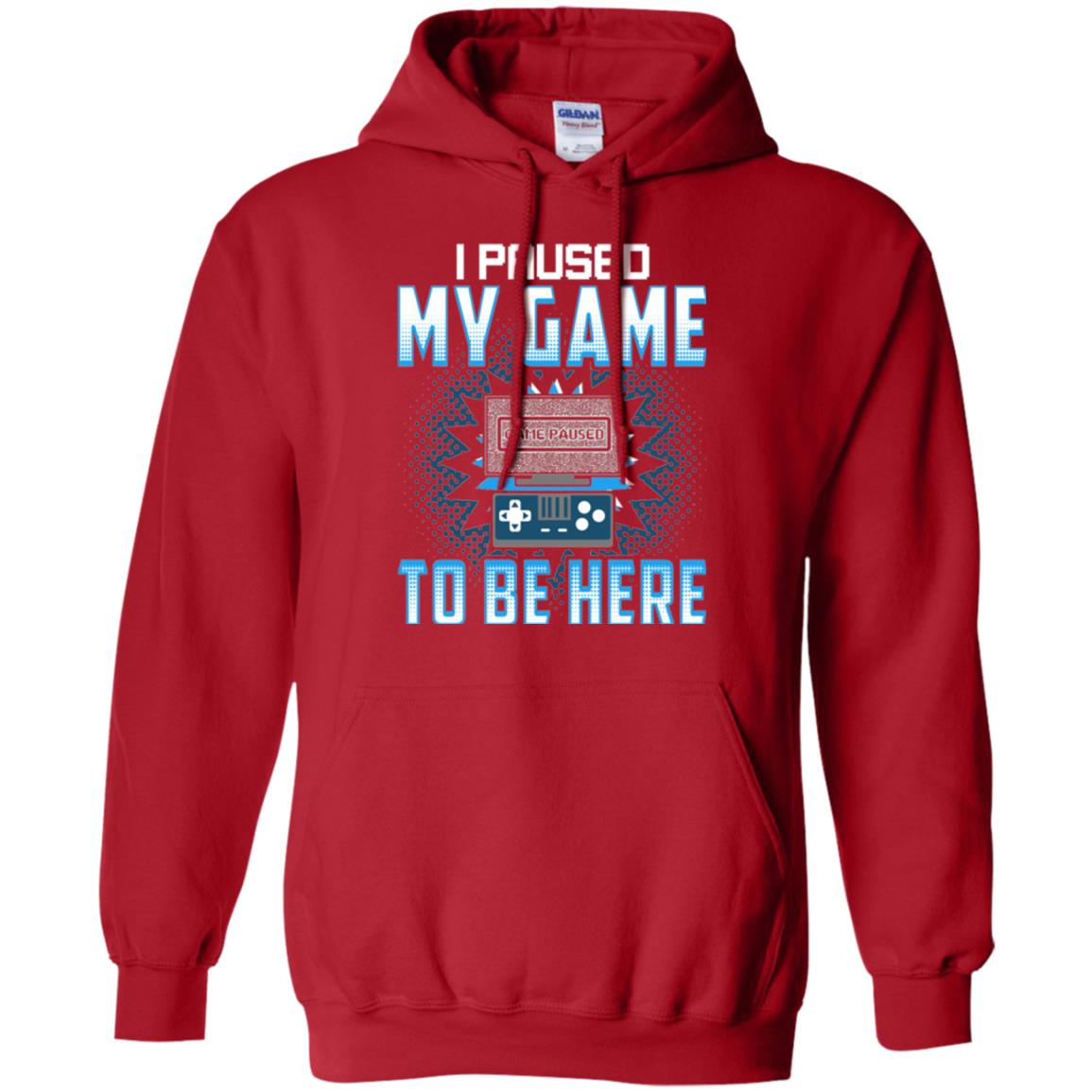 Funny Gaming T-shirt I Paused My Game To Be Here Red