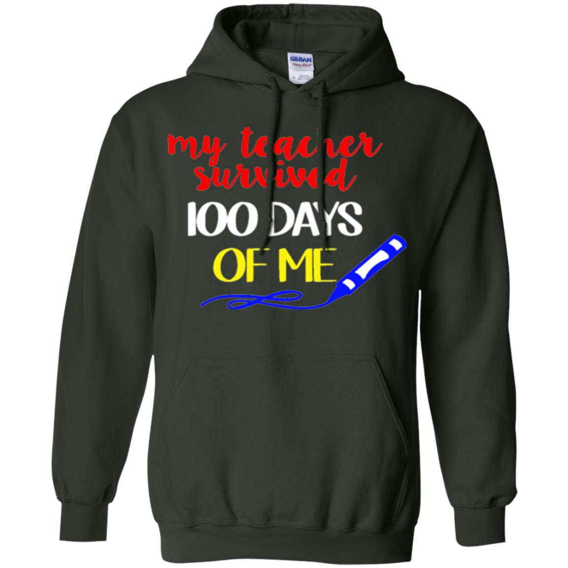 Student T-shirt My Teacher Survived 100 Days Of Me Forest Green