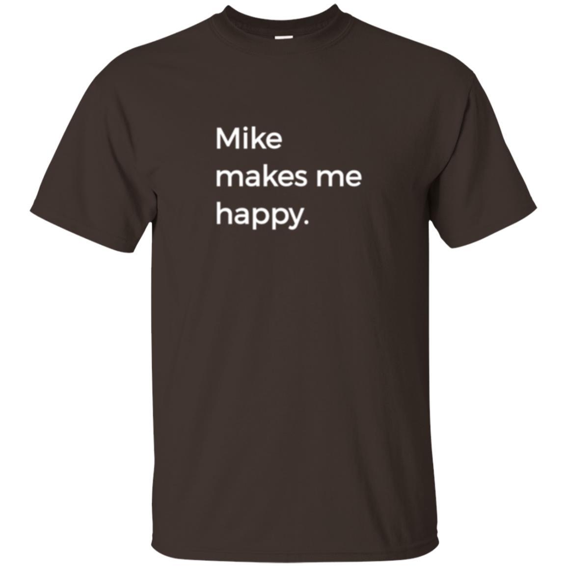 Strange Names And Things T-shirt Mike Makes Me Happy Dark Chocolate