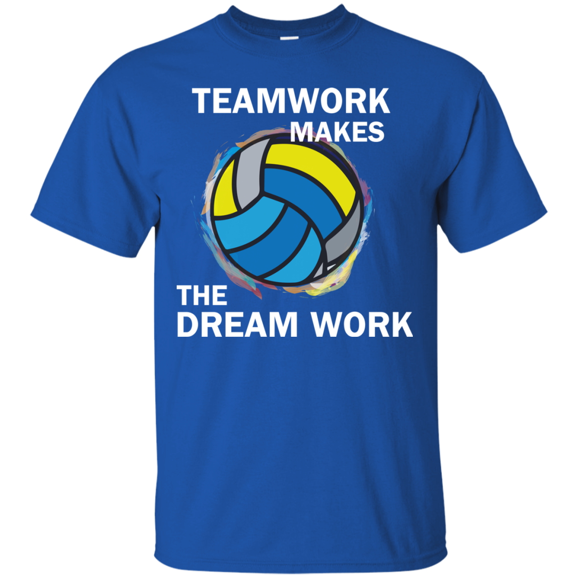 Volleyball T-shirt TeamWork Makes The Dream Work Royal