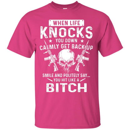 Life Knocks You Down Calmly Get Back Up Smile T-shirt Heliconia