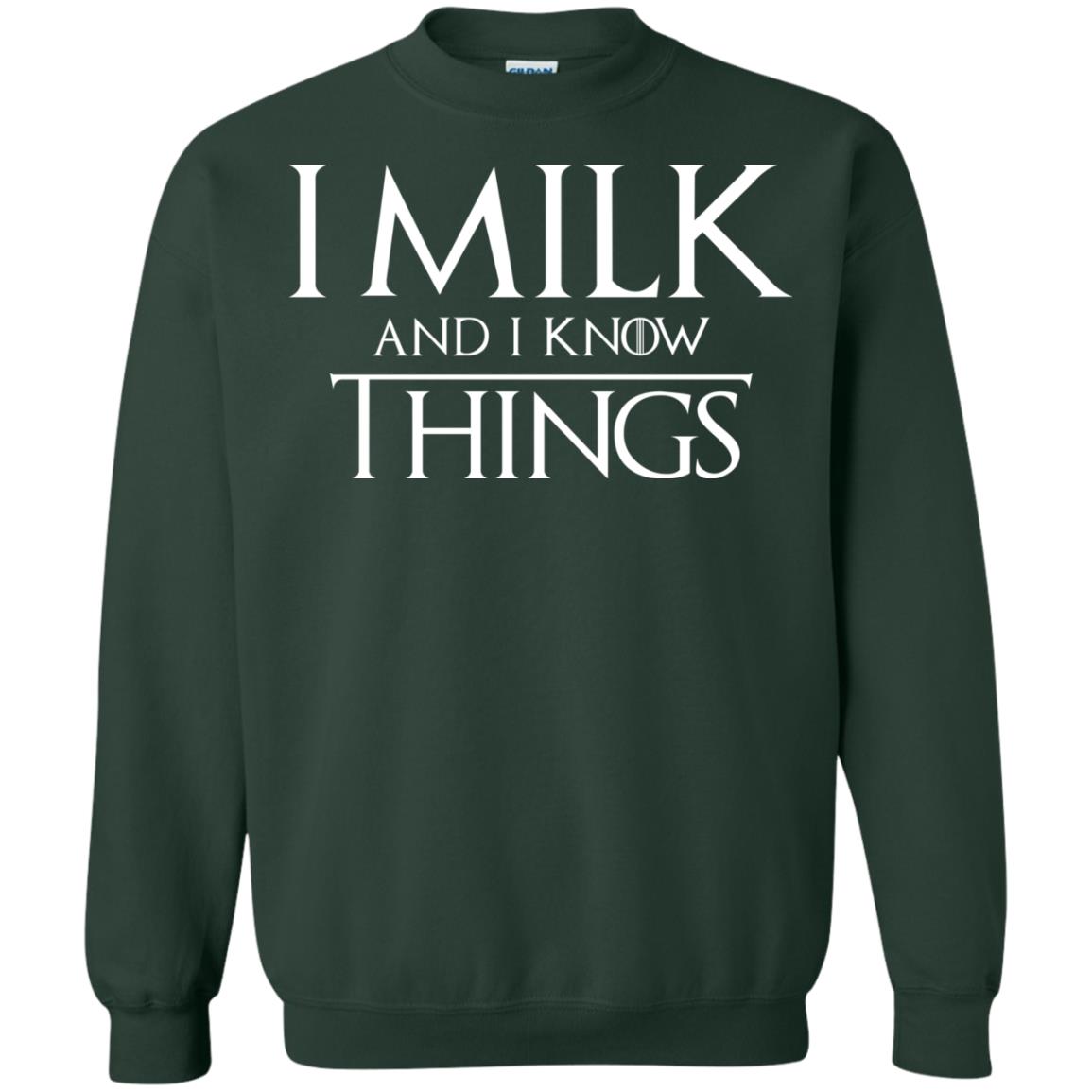 I Milk And I Know Things Game Of Thrones Fan T-shirt Forest Green