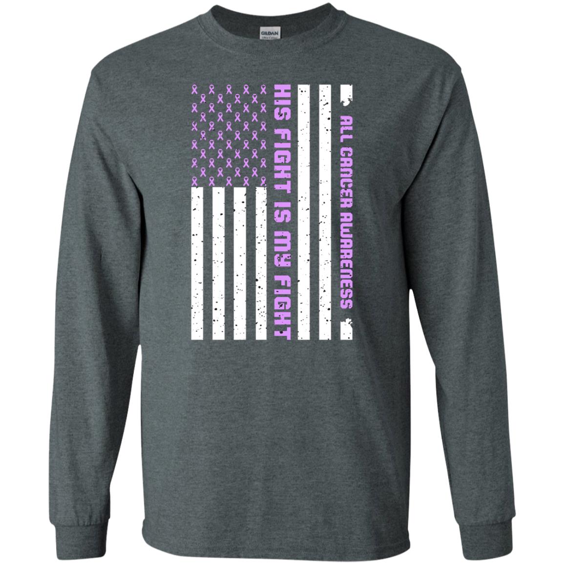 All Cancer Awareness His Fight Is My Fight Lavender Ribbon Stars Flag Of Usa Shirt Dark Heather